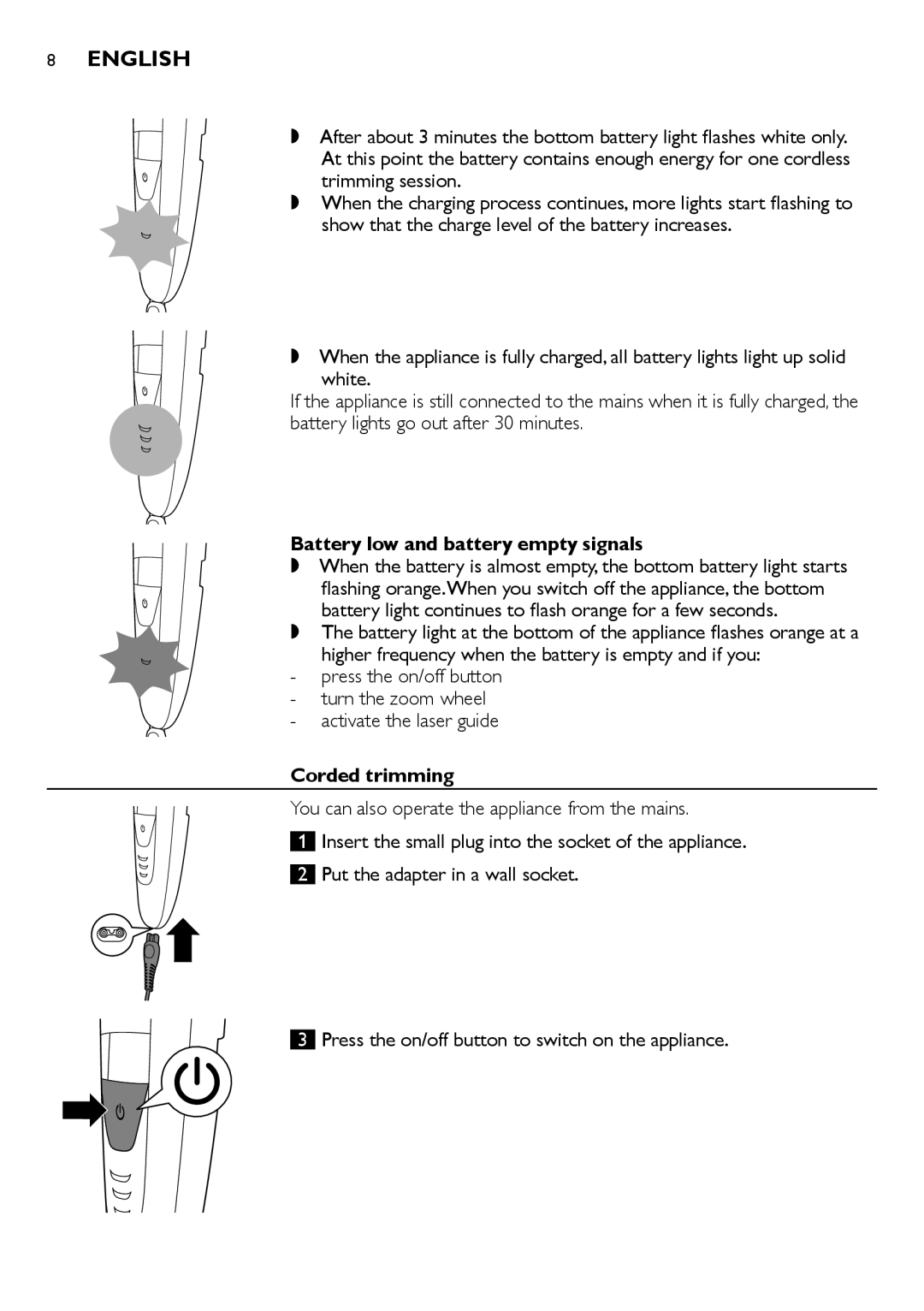 Philips BT9290, BT9280 Battery lights go out after 30 minutes, Battery low and battery empty signals, Corded trimming 